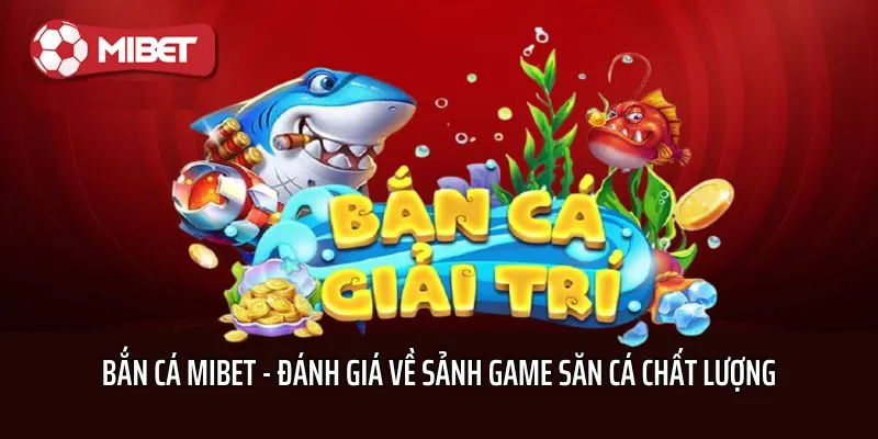 Đặc Sắc Của Bắn Cá Cai Shen MIBET